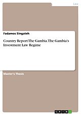 eBook (pdf) Country Report The Gambia. The Gambia's Investment Law Regime de Fadamos Singateh