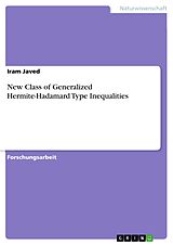 E-Book (pdf) New Class of Generalized Hermite-Hadamard Type Inequalities von Iram Javed