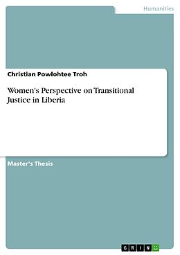 eBook (pdf) Women's Perspective on Transitional Justice in Liberia de Christian Powlohtee Troh