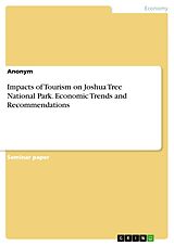 eBook (pdf) Impacts of Tourism on Joshua Tree National Park. Economic Trends and Recommendations de Anonym
