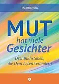 E-Book (epub) Mut hat viele Gesichter von Ina Brodersen