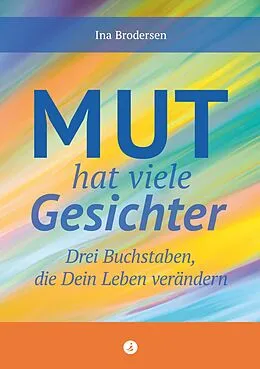 E-Book (epub) Mut hat viele Gesichter von Ina Brodersen