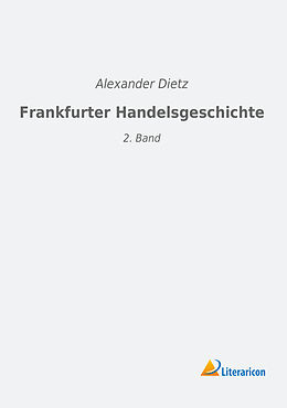 Kartonierter Einband Frankfurter Handelsgeschichte von Alexander Dietz