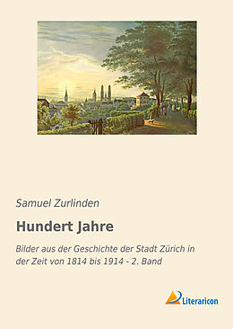 Kartonierter Einband Hundert Jahre von Samuel Zurlinden