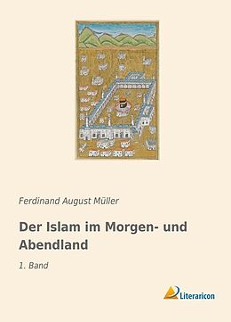 Kartonierter Einband Der Islam im Morgen- und Abendland von Ferdinand August Müller