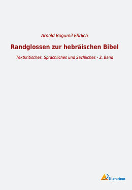 Kartonierter Einband Randglossen zur hebräischen Bibel von Arnold Bogumil Ehrlich