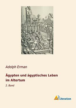 Kartonierter Einband Ägypten und ägyptisches Leben im Altertum von Adolph Erman