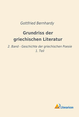 Kartonierter Einband Grundriss der griechischen Literatur von Gottfried Bernhardy