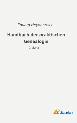 Kartonierter Einband Handbuch der praktischen Genealogie von Eduard Heydenreich