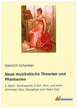 Kartonierter Einband Neue musikalische Theorien und Phantasien von Heinrich Schenker