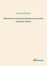 Kartonierter Einband (Kt) Glossarium illustrans bohemico-moraviae historiae fontes von 