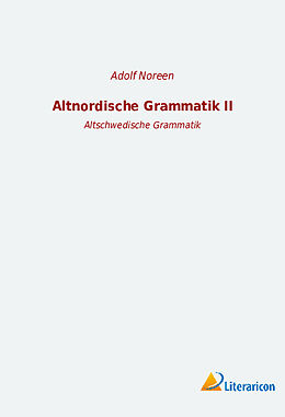 Kartonierter Einband Altnordische Grammatik II von Adolf Noreen