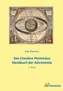 Des Claudius Ptolemäus Handbuch der Astronomie