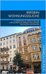 E-Book (epub) Irrsinn Wohnungssuche von Andreas Buhlig
