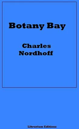 E-Book (epub) Botany Bay von Charles Bernard Nordhoff, James Norman Hall