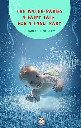 E-Book (epub) The Water-Babies a fairy tale for a land-baby von Charles Kingsley