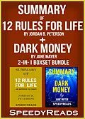 E-Book (epub) Summary of 12 Rules for Life: An Antidote to Chaos by Jordan B. Peterson + Summary of Dark Money by Jane Mayer 2-in-1 Boxset Bundle von SpeedyReads