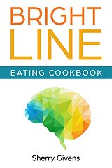 eBook (epub) Bright Line Eating Cookbook de Sherry Givens
