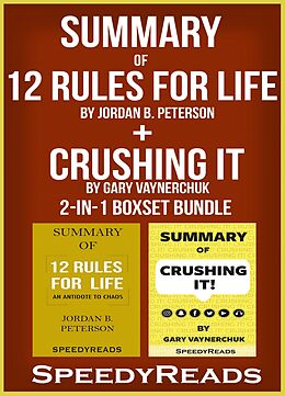 eBook (epub) Summary of 12 Rules for Life: An Antidote to Chaos by Jordan B. Peterson + Summary of Crushing It by Gary Vaynerchuk 2-in-1 Boxset Bundle de SpeedyReads