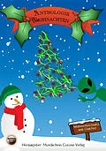 E-Book (epub) Anthologie Weihnachten von Chris Tewes, Monika Grasl, Marlies Hanelt
