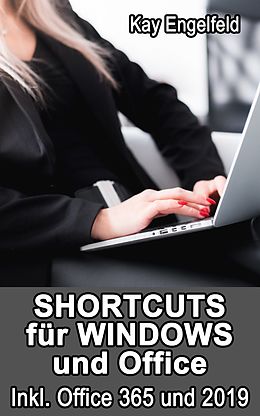 E-Book (epub) Shortcuts für Windows und Office von Kay Engelfeld