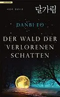 E-Book (epub) Der Wald der verlorenen Schatten von Danbi Eo