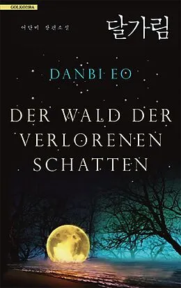 E-Book (epub) Der Wald der verlorenen Schatten von Danbi Eo