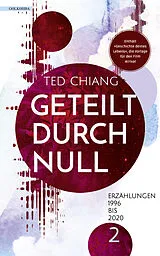 Kartonierter Einband Geteilt durch null von Ted Chiang