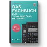 Kartonierter Einband DAS FACHBUCH ZUM TI-30X PLUS / PRO MATHPRINT von 