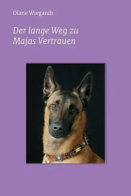 E-Book (epub) Der lange Weg zu Majas Vertrauen von Diane Wiegandt