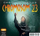 Audio CD (CD/SACD) (CD) Chromosom 23 - Eine Thriller-Satire von Christian Gailus