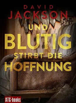 E-Book (epub) Und blutig stirbt die Hoffnung von David Jackson