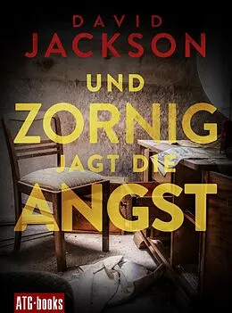 E-Book (epub) Und zornig jagt die Angst von David Jackson