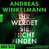 Digital Ihr werdet sie nicht finden von Andreas Winkelmann