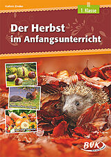 Geheftet Der Herbst im Anfangsunterricht von Kathrin Zindler