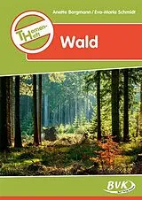 Geheftet Themenheft Wald von Anette Borgmann, Eva-Maria Schmidt