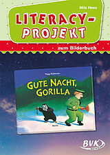 Geheftet Literacy-Projekt zum Bilderbuch Gute Nacht, Gorilla von Mila Hees