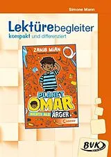 Geheftet Lektürebegleiter kompakt und differenziert: Planet Omar Nichts als Ärger von Simone Mann
