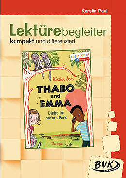 Geheftet Lektürebegleiter - kompakt und differenziert: Thabo und Emma  Diebe im Safari-Park von Kerstin Paul