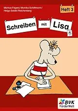 Geheftet (Geh) Schreiben mit Lisa - Heft 3 von Markus Fegers, Monika Schiffmann, Helga Seidel-Reichenberg