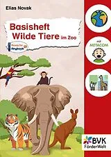 Geheftet (Geh) Basisheft Wilde Tiere im Zoo von Elias Novak