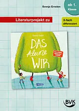 Geheftet Literaturprojekt zu Das kleine WIR von Svenja Ernsten