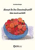E-Book (epub) Kennst du den Tomatenfrosch? von Anneliese Berger