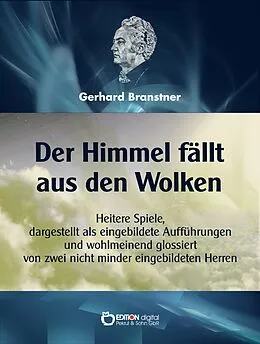 E-Book (pdf) Der Himmel fällt aus den Wolken von Gerhard Branstner