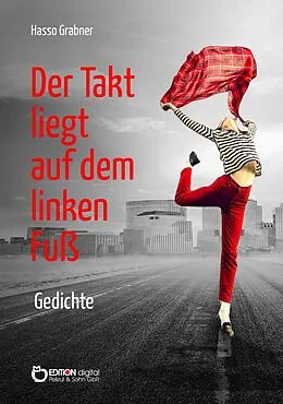 E-Book (epub) Der Takt liegt auf dem linken Fuß von Hasso Grabner