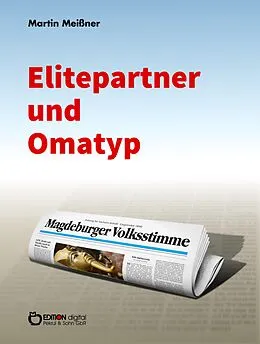 E-Book (pdf) Elitepartner und Omatyp von Martin Meißner