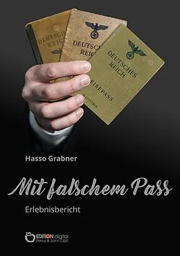 E-Book (epub) Mit falschem Pass von Hasso Grabner
