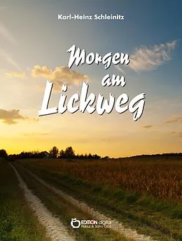 E-Book (pdf) Morgen am Lickweg von Karl-Heinz Schleinitz