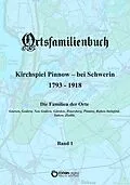 E-Book (pdf) Ortsfamilienbuch Pinnow bei Schwerin 1793 - 1918, Band 1 von Walter Ammoser, Hans-Peter Köhler, Wilfried Rachow