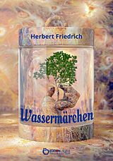 E-Book (epub) Das Wassermärchen von Herbert Friedrich